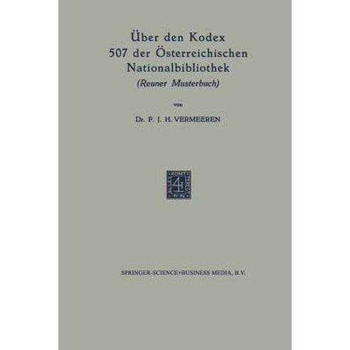 Uber Den Kodex 507 Der Osterreichischen Nationalbibliothek: Reuner Musterbuch Paperback, Springer