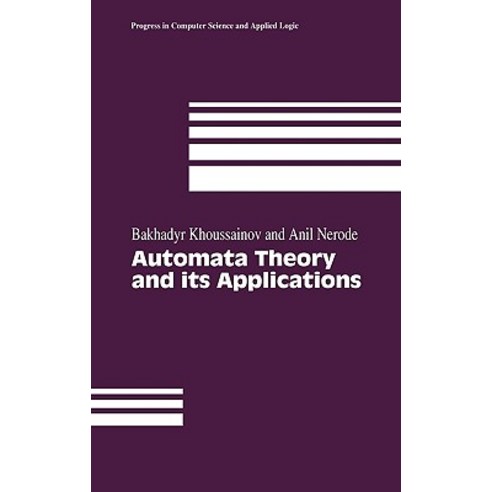 Automata Theory and Its Applications Hardcover, Birkhauser