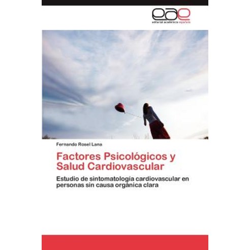 Factores Psicologicos y Salud Cardiovascular Paperback, Eae Editorial Academia Espanola