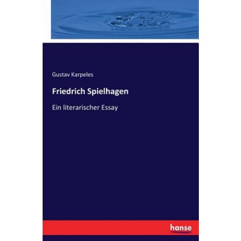Friedrich Spielhagen Paperback, Hansebooks