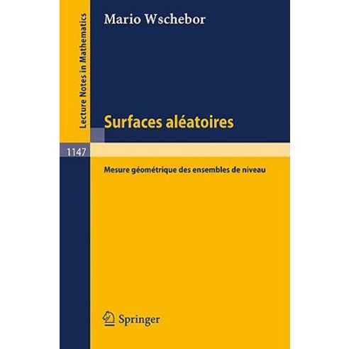 Surfaces Aleatoires: Mesure Geometrique Des Ensembles de Niveau Paperback, Springer