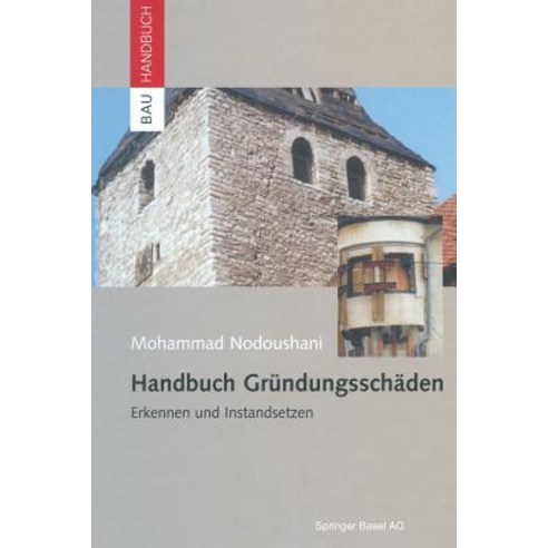 Handbuch Grundungsschaden: Erkennen Und Instandsetzen Paperback, Birkhauser