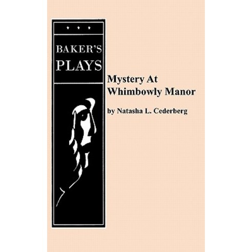 Mystery at Whimbowly Manor Paperback, Samuel French, Inc.