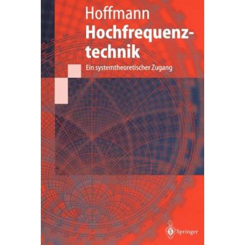 Hochfrequenztechnik: Ein Systemtheoretischer Zugang Paperback, Springer