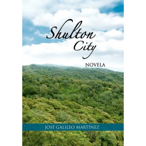 Shulton City: Novela Hardcover, Palibrio