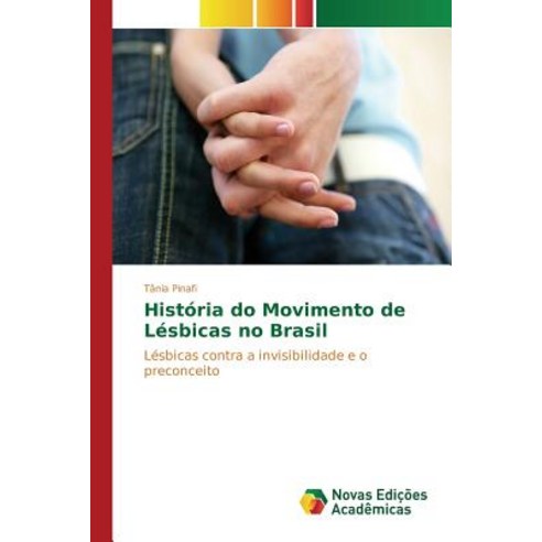 Historia Do Movimento de Lesbicas No Brasil Paperback, Novas Edicoes Academicas