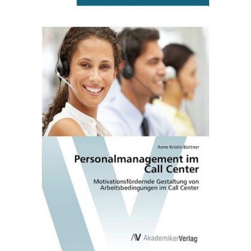 Personalmanagement Im Call Center Paperback, AV Akademikerverlag