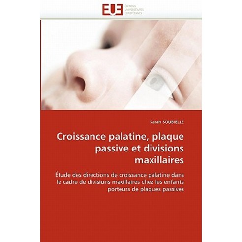 Croissance Palatine Plaque Passive Et Divisions Maxillaires Paperback, Univ Europeenne