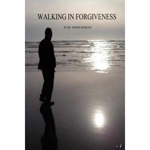 Walking in Forgiveness Paperback, Lulu.com