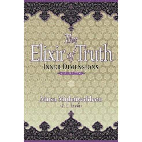 The Elixir of Truth: Inner Dimensions Paperback, Witness Within, Inc.