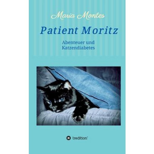 Patient Moritz Hardcover, Tredition Gmbh