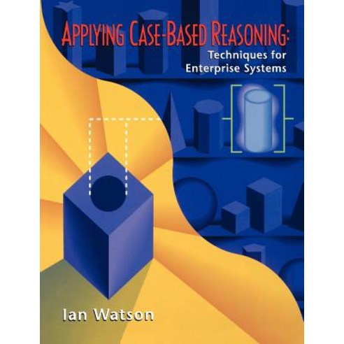 Applying Case-Based Reasoning: Techniques for Enterprise Systems Paperback, Morgan Kaufmann Publishers