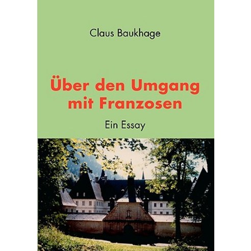 Uber Den Umgang Mit Franzosen Paperback, Bod