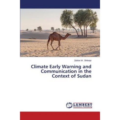 Climate Early Warning and Communication in the Context of Sudan Paperback, LAP Lambert Academic Publishing