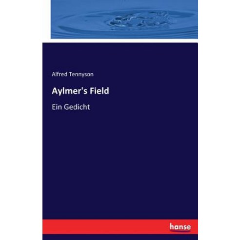 Aylmer''s Field Paperback, Hansebooks