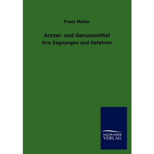Arznei- Und Genussmittel Paperback, Salzwasser-Verlag Gmbh