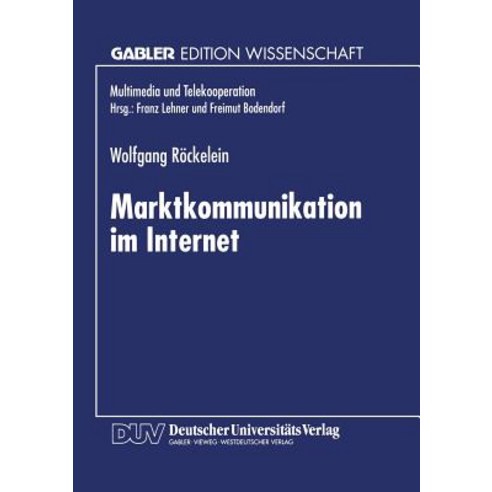 Marktkommunikation Im Internet Paperback, Deutscher Universitatsverlag