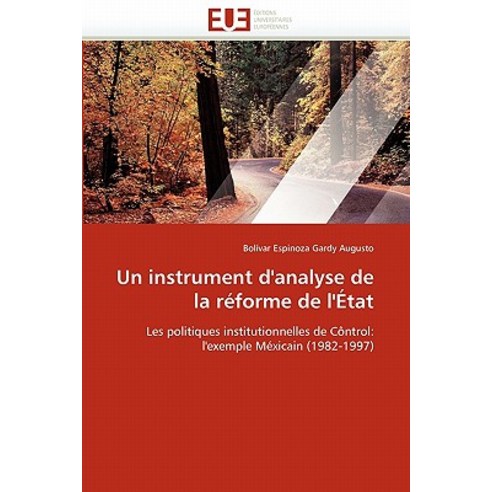 Un Instrument D''''Analyse de La Reforme de L''''Etat Paperback, Univ Europeenne