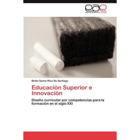 Educacion Superior E Innovacion Paperback, Eae Editorial Academia Espanola