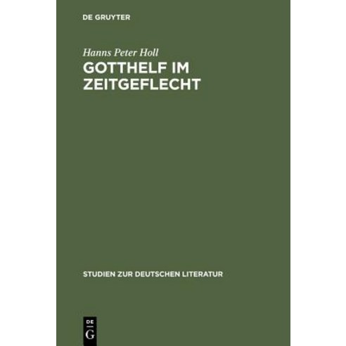 Gotthelf Im Zeitgeflecht Hardcover, de Gruyter