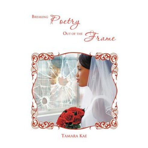 Breaking Poetry Out of the Frame Hardcover, iUniverse