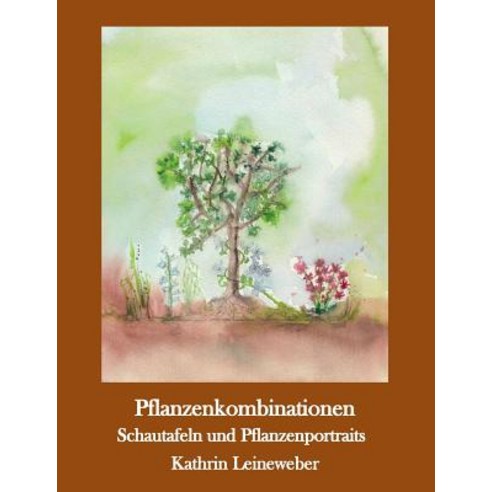 Pflanzenkombinationen Selbst Zusammengestellt Paperback, Books on Demand