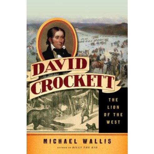 David Crockett: The Lion of the West Hardcover, W. W. Norton & Company