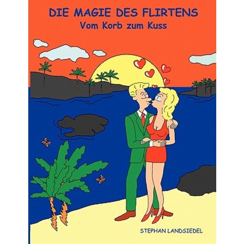Die Magie Des Flirtens Paperback, Books on Demand