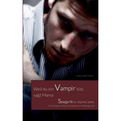 Weil Du Ein Vampir Bist Sagt Mama Paperback, Books on Demand
