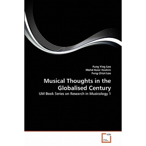 Musical Thoughts in the Globalised Century Paperback, VDM Verlag