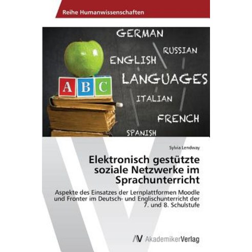Elektronisch Gestutzte Soziale Netzwerke Im Sprachunterricht Paperback, AV Akademikerverlag