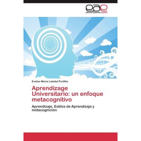 Aprendizage Universitario: Un Enfoque Metacognitivo Paperback, Editorial Academica Espanola