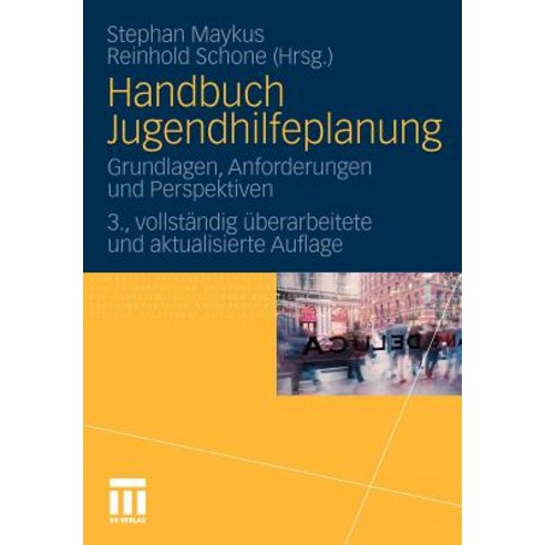 Handbuch Jugendhilfeplanung: Grundlagen Anforderungen Und Perspektiven Paperback, Vs Verlag Fur Sozialwissenschaften