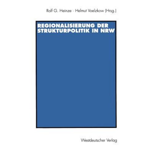 Regionalisierung Der Strukturpolitik in Nordrhein-Westfalen Paperback, Vs Verlag Fur Sozialwissenschaften