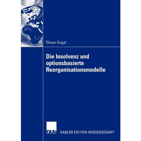 Die Insolvenz Und Optionsbasierte Reorganisationsmodelle Paperback, Deutscher Universitatsverlag