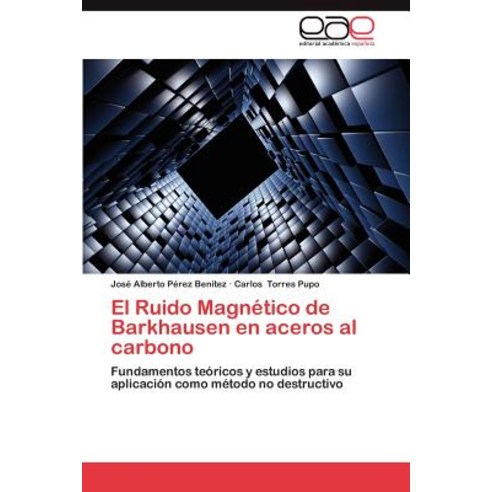 El Ruido Magnetico de Barkhausen En Aceros Al Carbono Paperback, Eae Editorial Academia Espanola