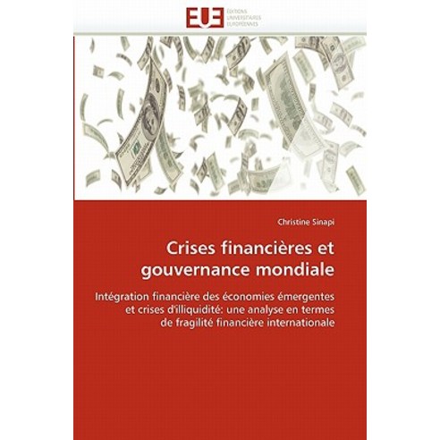 Crises Financieres Et Gouvernance Mondiale Paperback, Univ Europeenne