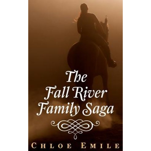 The Fall River Family Saga Paperback, Chloe Emile Romance