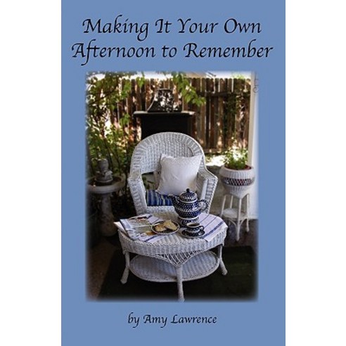 Making It Your Own Afternoon to Remember Paperback, Atr Publishing