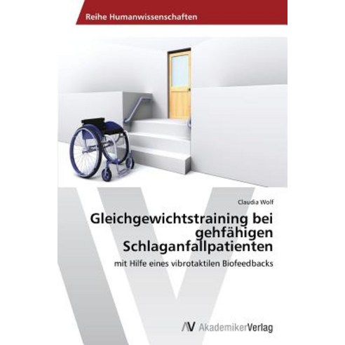 Gleichgewichtstraining Bei Gehfahigen Schlaganfallpatienten Paperback, AV Akademikerverlag