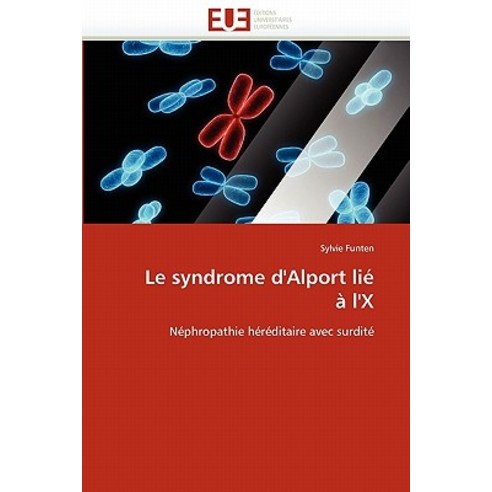 Le Syndrome D''''Alport Lie A L''''x Paperback, Univ Europeenne