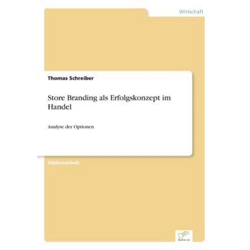 Store Branding ALS Erfolgskonzept Im Handel Paperback, Diplom.de