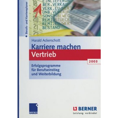 Karriere Machen Vertrieb 2003: Erfolgsprogramme Fur Berufseinstieg Und Weiterbildung Paperback, Gabler Verlag