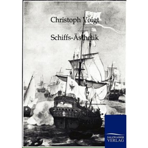 Schiffs-Asthetik Paperback, Salzwasser-Verlag Gmbh