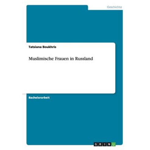 Muslimische Frauen in Russland Paperback, Grin Verlag Gmbh