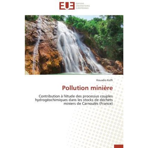 Pollution Miniere = Pollution Minia]re Paperback, Univ Europeenne