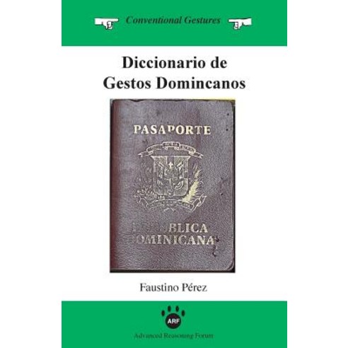 Diccionario de Gestos Dominicanos Paperback, Advanced Reasoning Forum