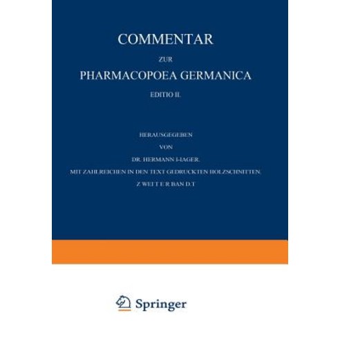 Commentar Zur Pharmacopoea Germanica: Zweiter Band Paperback, Springer