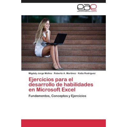 Ejercicios Para El Desarrollo de Habilidades En Microsoft Excel Paperback, Eae Editorial Academia Espanola