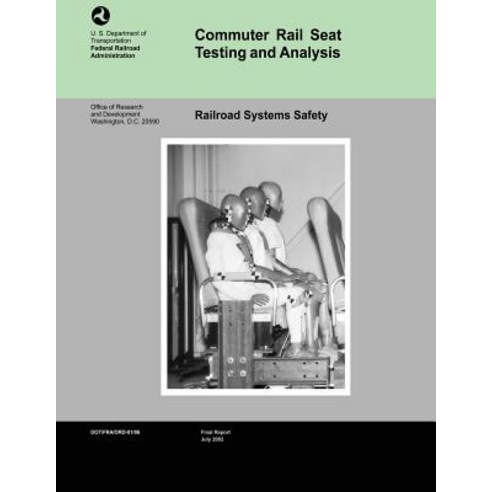 Commuter Rail Seat Testing and Analysis Paperback, Createspace